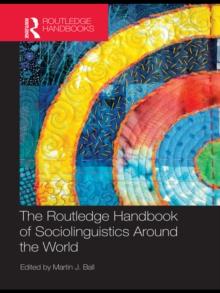 The Routledge Handbook of Sociolinguistics Around the World : A Handbook