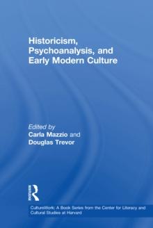 Historicism, Psychoanalysis, and Early Modern Culture