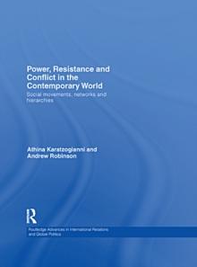 Power, Resistance and Conflict in the Contemporary World : Social movements, networks and hierarchies