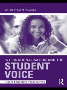 Internationalisation and the Student Voice : Higher Education Perspectives