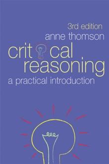 Critical Reasoning : A Practical Introduction