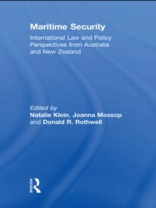 Maritime Security : International Law and Policy Perspectives from Australia and New Zealand