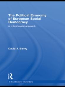 The Political Economy of European Social Democracy : A Critical Realist Approach