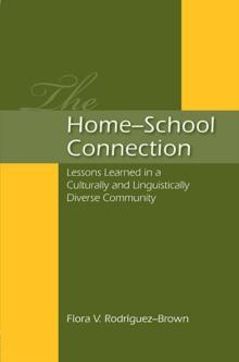 The Home-School Connection : Lessons Learned in a Culturally and Linguistically Diverse Community