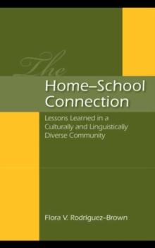 The Home-School Connection : Lessons Learned in a Culturally and Linguistically Diverse Community