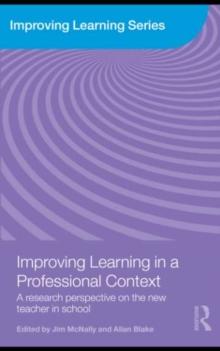 Improving Learning in a Professional Context : A Research Perspective on the New Teacher in School