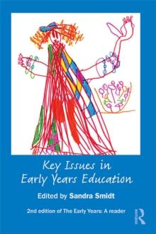 Key Issues in Early Years Education : A Guide for Students and Practitioners