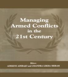 Managing Armed Conflicts in the 21st Century