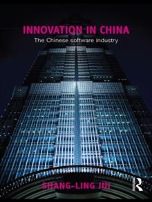 Innovation in China : The Chinese Software Industry