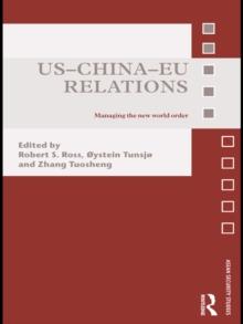 US-China-EU Relations : Managing the New World Order