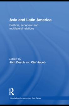 Asia and Latin America : Political, Economic and Multilateral Relations