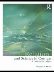 Religion and Science in Context : A Guide to the Debates