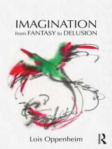 Imagination from Fantasy to Delusion