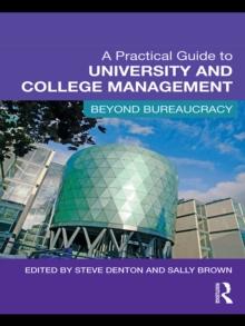 A Practical Guide to University and College Management : Beyond Bureaucracy