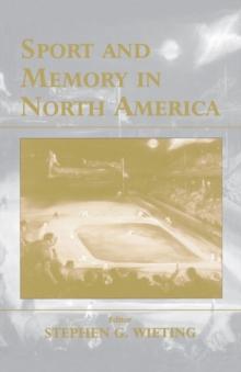 Sport and Memory in North America