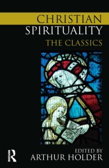 Christian Spirituality : The Classics