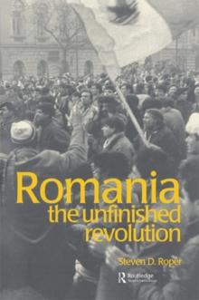 Romania : The Unfinished Revolution