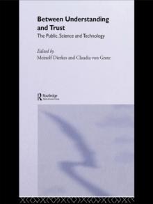 Between Understanding and Trust : The Public, Science and Technology