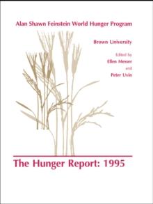 The Hunger Report 1995 : The Alan Shawn Feinstein World Hunger Program, Brown University, Providence, Rhode Island