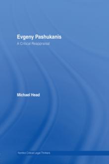 Evgeny Pashukanis : A Critical Reappraisal