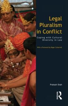 Legal Pluralism in Conflict : Coping with Cultural Diversity in Law