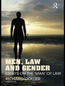 Men, Law and Gender : Essays on the 'Man' of Law