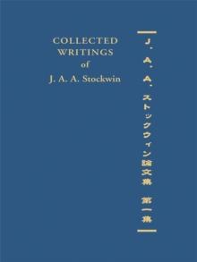 Collected Writings of J. A. A. Stockwin : Part 1