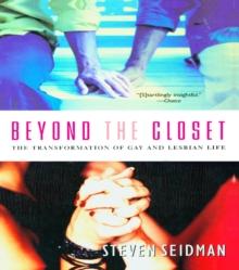 Beyond the Closet : The Transformation of Gay and Lesbian Life