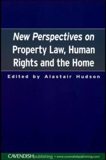 New Perspectives on Property Law : Human Rights and the Family Home