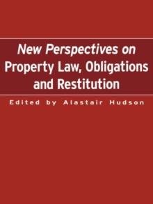 New Perspectives on Property Law : Obligations and Restitution