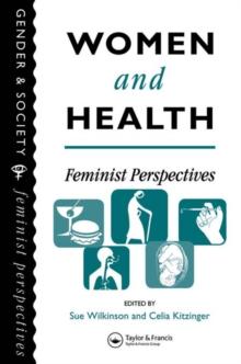 Women And Health : Feminist Perspectives