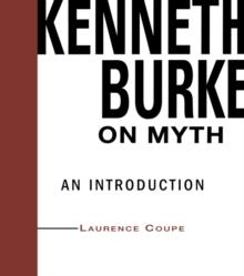 Kenneth Burke on Myth : An Introduction