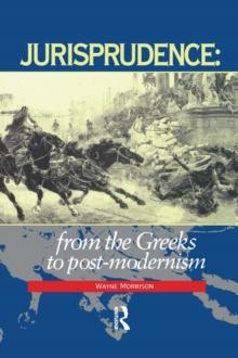 Jurisprudence : From The Greeks To Post-Modernity