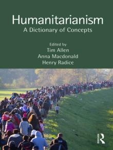 Humanitarianism : A Dictionary of Concepts