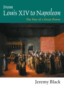 From Louis XIV to Napoleon : The Fate of a Great Power