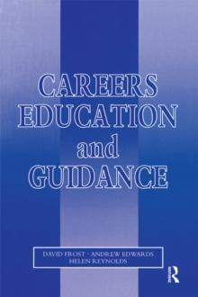 Careers Education and Guidance : Developing Professional Practice