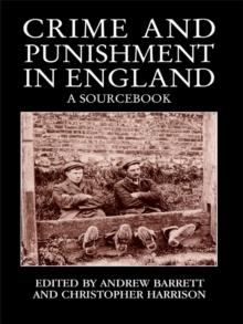 Crime and Punishment in England : A Sourcebook