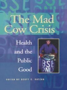 Mad Cow Crisis : Health And The Public Good