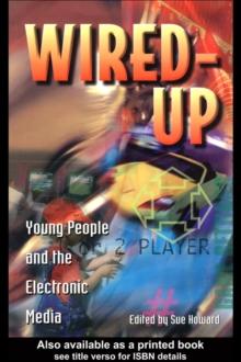 Wired Up : Young People And The Electronic Media