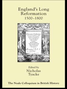 England's Long Reformation : 1500 - 1800