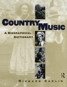 Country Music : A Biographical Dictionary