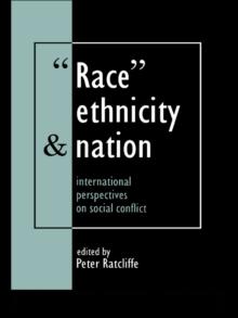 Race, Ethnicity And Nation : International Perspectives On Social Conflict