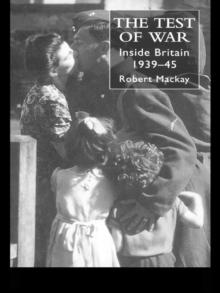 The Test of War : Inside Britain 1939-1945