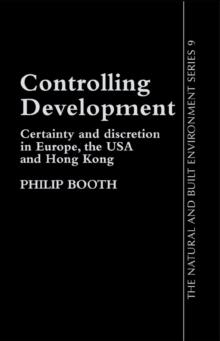 Controlling Development : Certainty, Discretion And Accountability