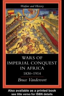 Wars Of Imperial Conquest In Africa, 1830-1914