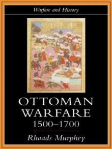 Ottoman Warfare, 1500-1700