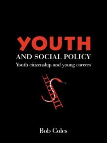 Youth And Social Policy : Youth Citizenship And Young Careers