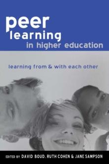 Peer Learning in Higher Education : Learning from and with Each Other