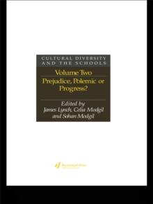 Cultural Diversity And The Schools : Volume 2: Prejudice, Polemic Or Progress?