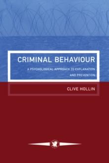 Criminal Behaviour : A Psychological Approach To Explanation And Prevention